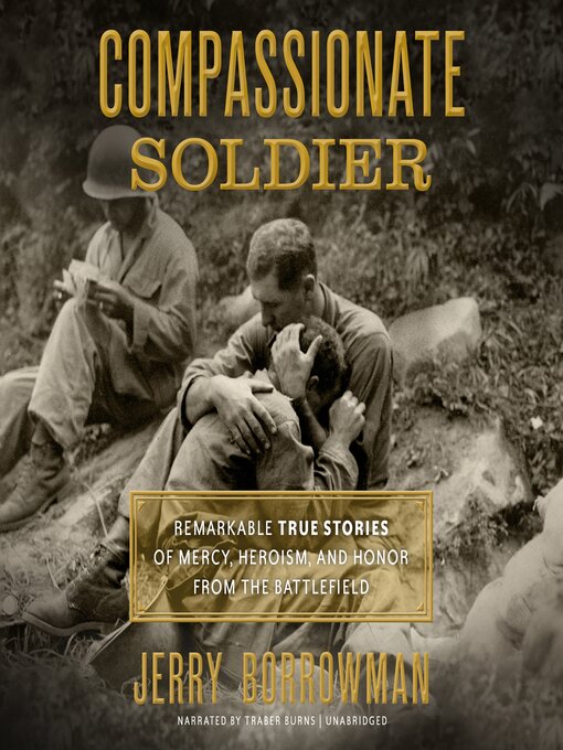 Title details for Compassionate Soldier by Jerry Borrowman - Available